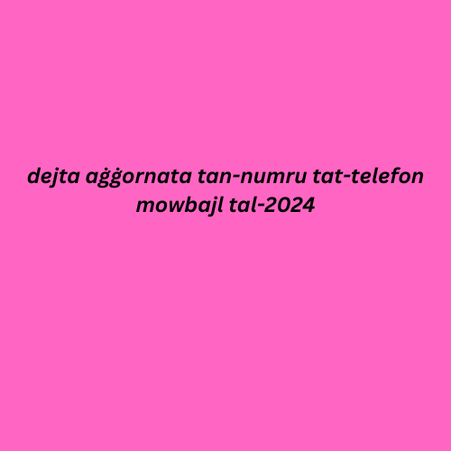 dejta aġġornata tan-numru tat-telefon mowbajl tal-2024