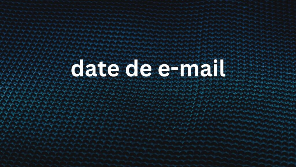 date de e-mail